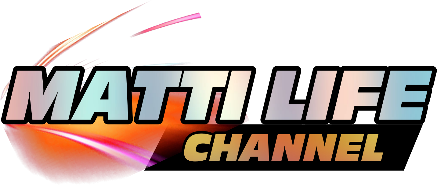 MATTI LIFE CHANNEL